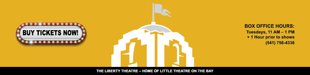 The Liberty Theatre – Home of Little Theatre by the Bay